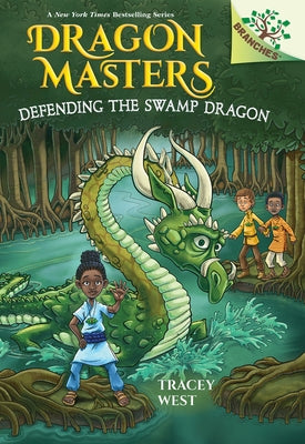 Defending the Swamp Dragon: A Branches Book (Dragon Masters #31): Volume 31 by West, Tracey