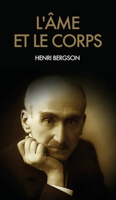 L'âme et le corps by Bergson, Henri