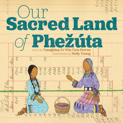 Our Sacred Land of Phezúta by Perron, Tara