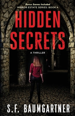 Hidden Secrets: A Thriller by Baumgartner, S. F.