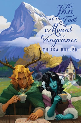 The Inn at the Foot of Mount Vengeance by Bullen, Chiara