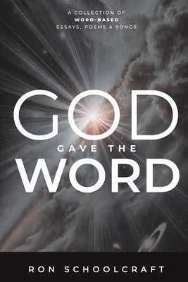 God Gave The Word by Schoolcraft, Ron