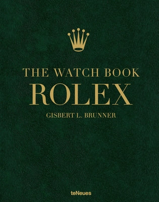 The Watch Book Rolex: 4th Revised Edition by Brunner, Gisbert L.