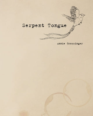 Serpent Tongue by Grossinger, Annie