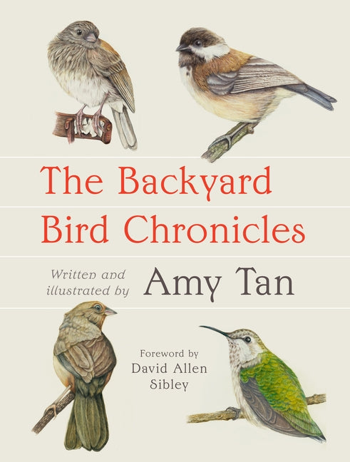 The Backyard Bird Chronicles by Tan, Amy