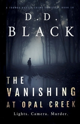 The Vanishing at Opal Creek by Black, D. D.