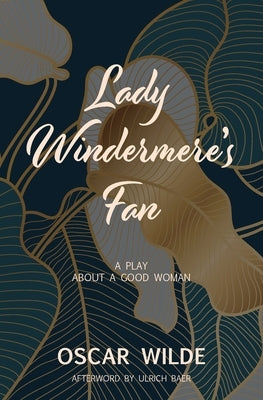 Lady Windermere's Fan (Warbler Classics) by Wilde, Oscar