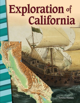 Exploration of California by Haines, Serena