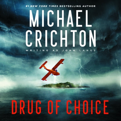 Drug of Choice by Crichton Writing as John Lange(tm), Mich