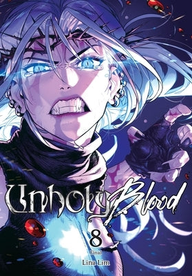 Unholy Blood, Vol. 8 by Lim, Lina