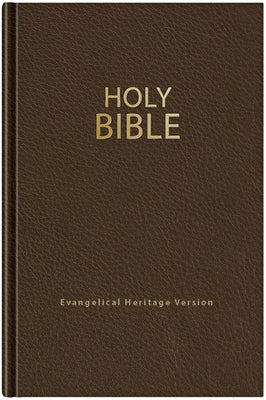 Holy Bible (Ehv): Evangelical Heritage Version by The Wartburg Project