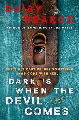 Dark Is When the Devil Comes by Pearce, Daisy