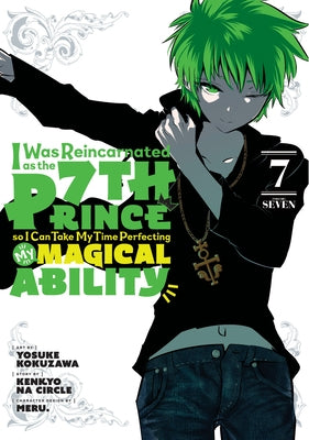 I Was Reincarnated as the 7th Prince So I Can Take My Time Perfecting My Magical Ability 7 by Kokuzawa, Yosuke