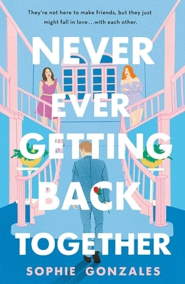 Never Ever Getting Back Together by Gonzales, Sophie