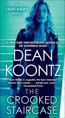 The Crooked Staircase: A Jane Hawk Novel by Koontz, Dean