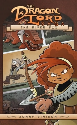 The River Fox: The Dragon Lord Saga, Volume 2 by Jimison, Jonny