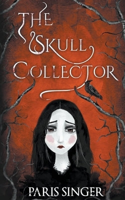 The Skull Collector by Singer, Paris