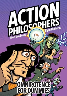 Action Philosophers: Omnipotence for Dummies by Van Lente, Fred