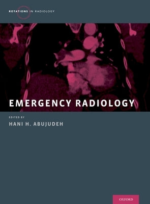 Emergency Radiology by Abujudeh, Hani H.