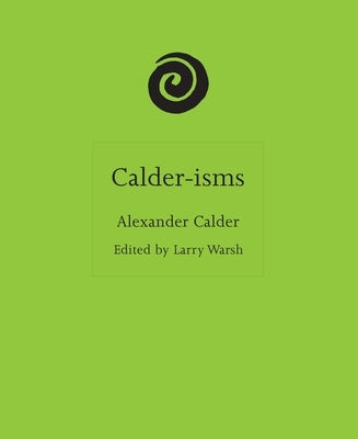 Calder-Isms by Warsh, Larry