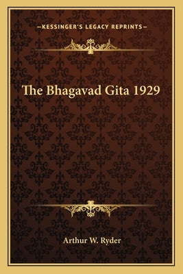 The Bhagavad Gita 1929 by Ryder, Arthur W.