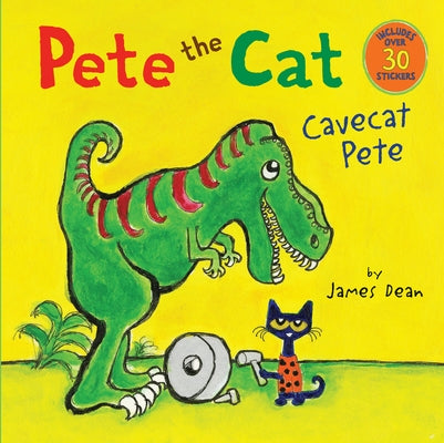 Pete the Cat: Cavecat Pete: Includes Over 30 Stickers! by Dean, James