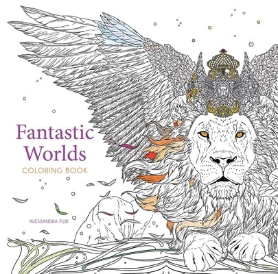 Fantastic Worlds Coloring Book by Fusi, Alessandra