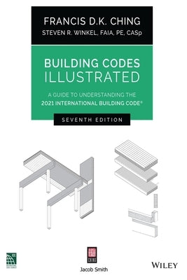 Building Codes Illustrated by Smith, Jacob