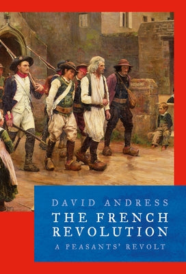 The French Revolution by Andress, David