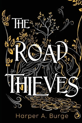 The Road Thieves by Burge, Harper A.