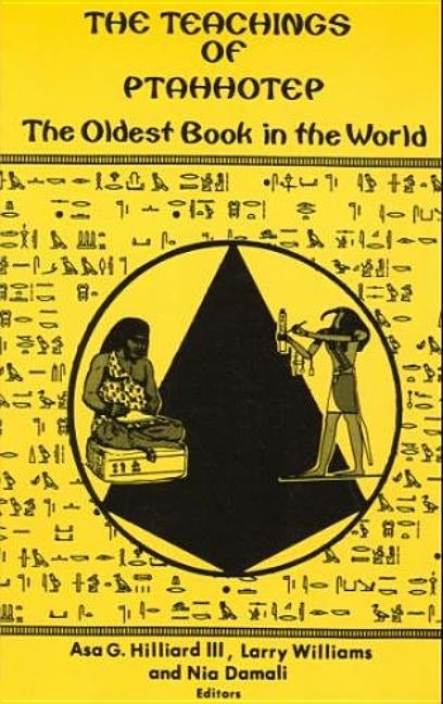 The Teachings of Ptahhotep: The Oldest Book in the World Paperback by Hillard, Asa G.