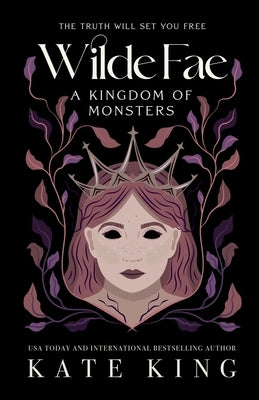 Wilde Fae: A Kingdom of Monsters: The Printed Edges Paperback Edition by King, Kate