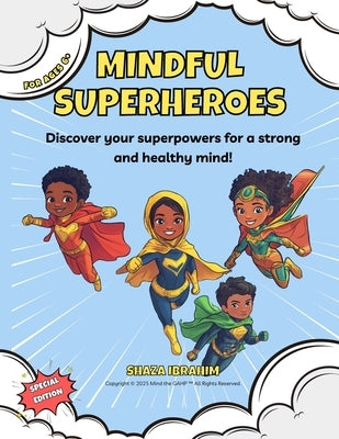 Mindful Superheroes by Ibrahim, Shaza