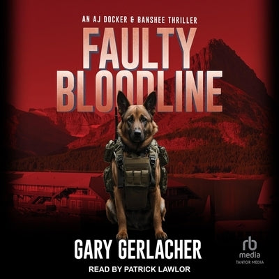 Faulty Bloodline by Gerlacher, Gary