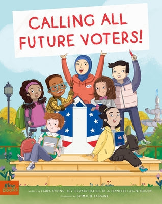 Calling All Future Voters! by Atkins, Laura