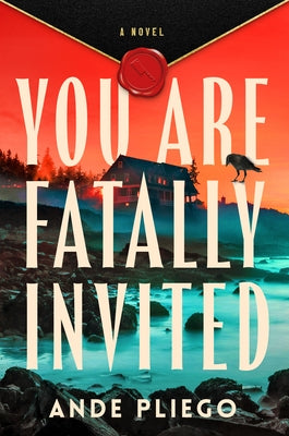 You Are Fatally Invited by Pliego, Ande