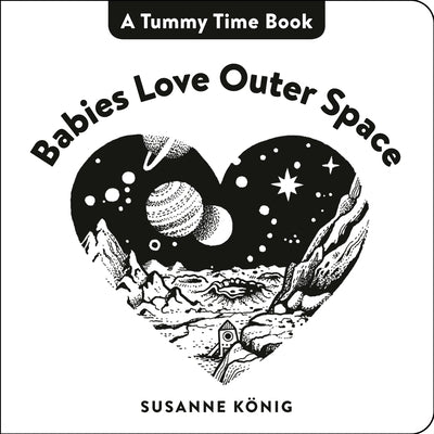 Babies Love Outer Space by K&#195;&#182;nig, Susanne