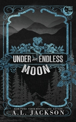 Under an Endless Moon (Hardcover) by Jackson, A. L.