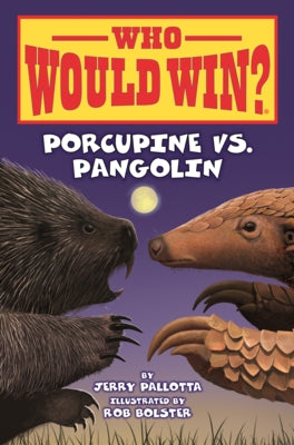 Porcupine vs. Pangolin by Pallotta, Jerry
