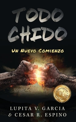 Todo Chido: Un Nuevo Comienzo by Garcia, Lupita V.