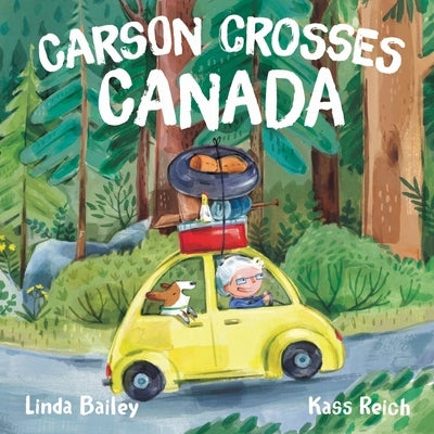 Carson Crosses Canada by Bailey, Linda