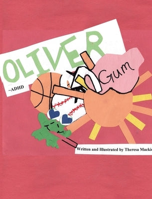 Oliver: ADHD by Mackiewicz, Theresa