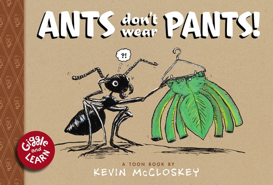 Ants Don't Wear Pants!: Toon Level 1 by McCloskey, Kevin