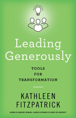 Leading Generously: Tools for Transformation by Fitzpatrick, Kathleen