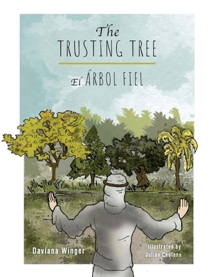 The Trusting Tree - El Árbol Fiel by Winger, Daviana