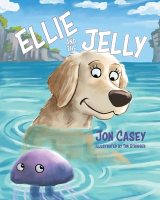 Ellie and the Jelly by Casey, Jon