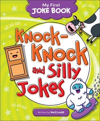 Knock-Knock and Silly Jokes by Locht, Doris