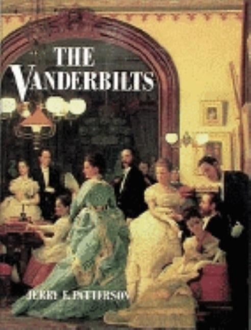 The Vanderbilts by Patterson, Jerry E.