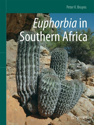 Euphorbia in Southern Africa by Bruyns, Peter V.