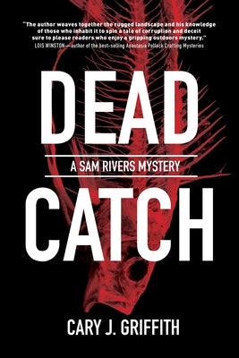 Dead Catch by Griffith, Cary J.